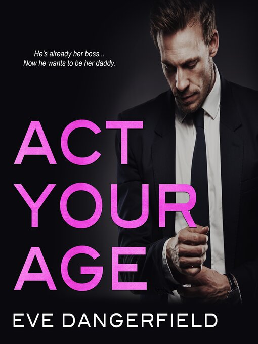 Title details for Act Your Age by Eve Dangerfield - Wait list